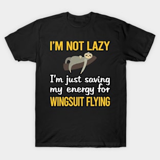 Saving Energy For Wingsuit Flying Wingsuiting T-Shirt